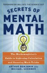 Secrets of Mental Math: The Mathemagician’s Guide to Lightning Calculatio – GOOD
