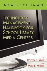 The Neal-Schuman Technology Management Handbook for School Library Media Cen…