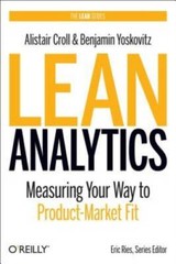 Lean Analytics: Use Data to Build a Better Startup Faster ( – VERY GOOD