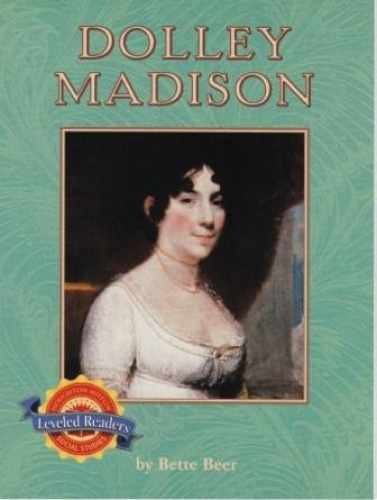 Dolly Madison First Lady (Leveled Readers – Paperback, by Bette Beer – Very Good