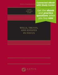 Wills, Trusts, and Estates in Focus: [Connected eBook with Study Center] by Cahn