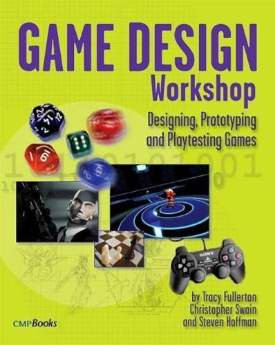 Game Design Workshop : Designing, Prototyping, and Playtesting Games by…