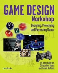 Game Design Workshop : Designing, Prototyping, and Playtesting Games by…