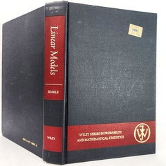 Linear Models by S R Searle 1971 Wiley Series in Probability and Statistics