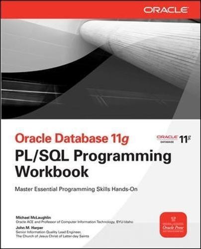 Oracle Database 11g Pl/Sql Programming Workbook… – Mclaughlin, Michael