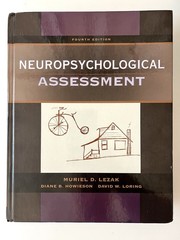 Neuropsychological Assessment Fourth Edition by MD Lezak, DB Howieson, DW Loring