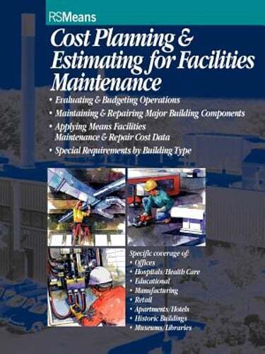 Cost Planning and Estimating for Facilities Maintenance by Rsmeans: Used