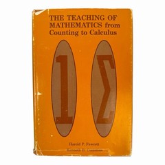 Teaching of Mathematics From Counting to Calculus Fawcett Cummins 1970 HC
