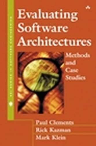 Evaluating Software Architectures: Methods and Case Studies by Peter Gordon