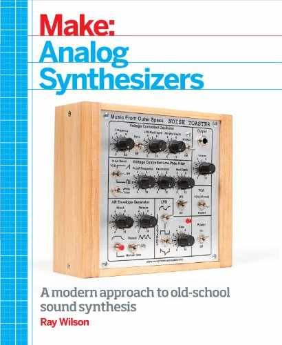 Make: Analog Synthesizers: Make – Paperback, by Wilson Ray – Very Good