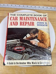 The Complete Book of Car Maintenance & Repair John D Hirsch 1973 HC