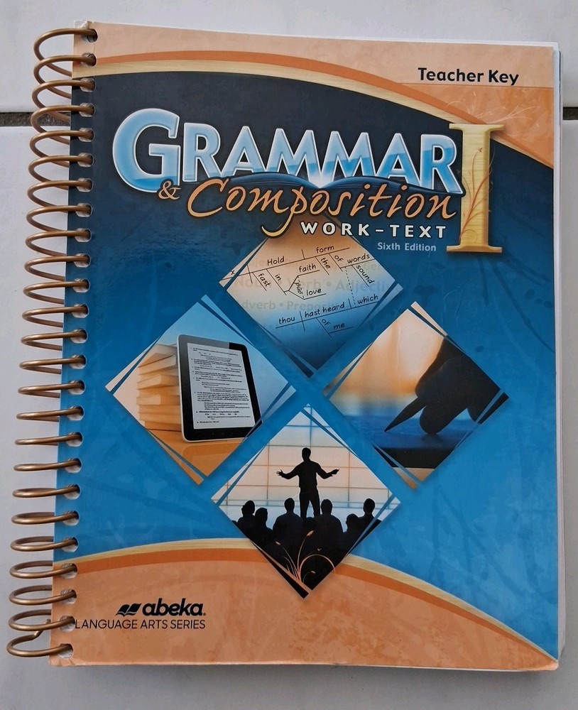 Abeka 7th Grade Grammar & Composition I Work Text Teacher Key, 6th Ed.
