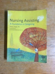 Nursing Assisting: A Foundation in Caregiving, 3e by Diana Dugan RN