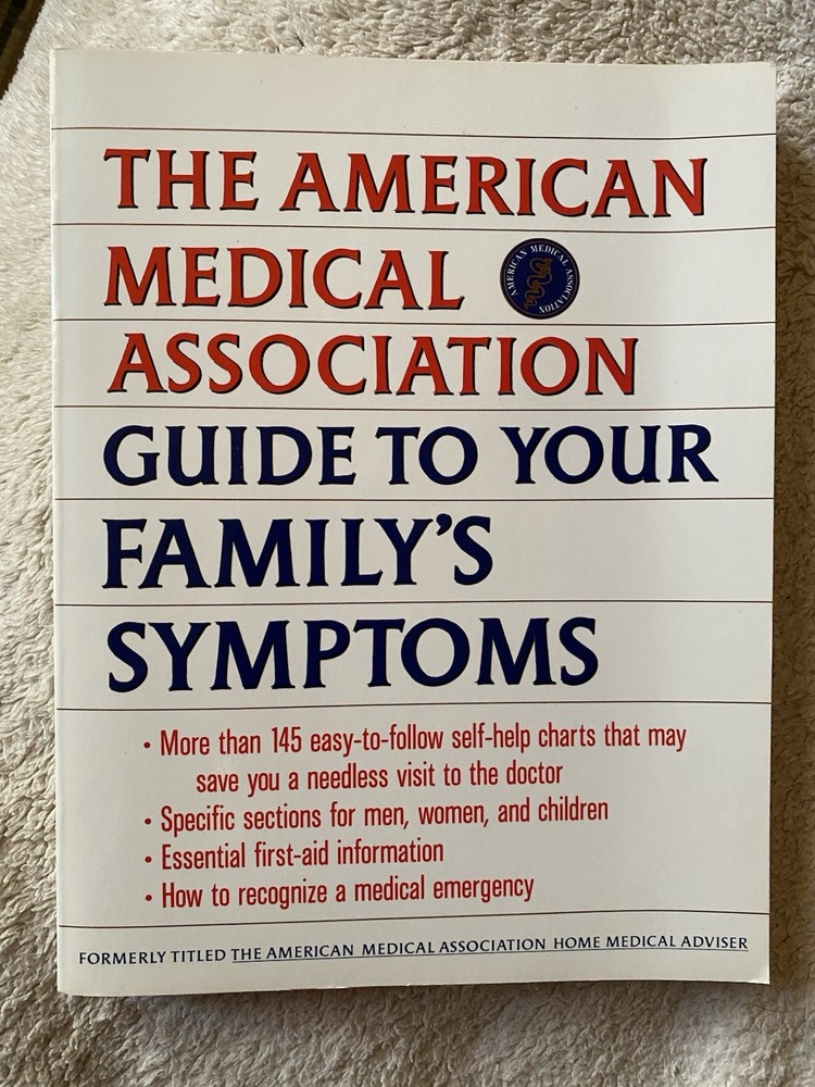 The American Medical Association “Guide To Your Family’s Symptoms” 319 Pages