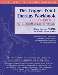 The Trigger Point Therapy Workbook: Your Self-Treatment Guide for Pain Relief,