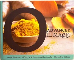 Advanced Oil Magic:600 Ailments + Lifestyle Protocols + Shareable Videos 2019