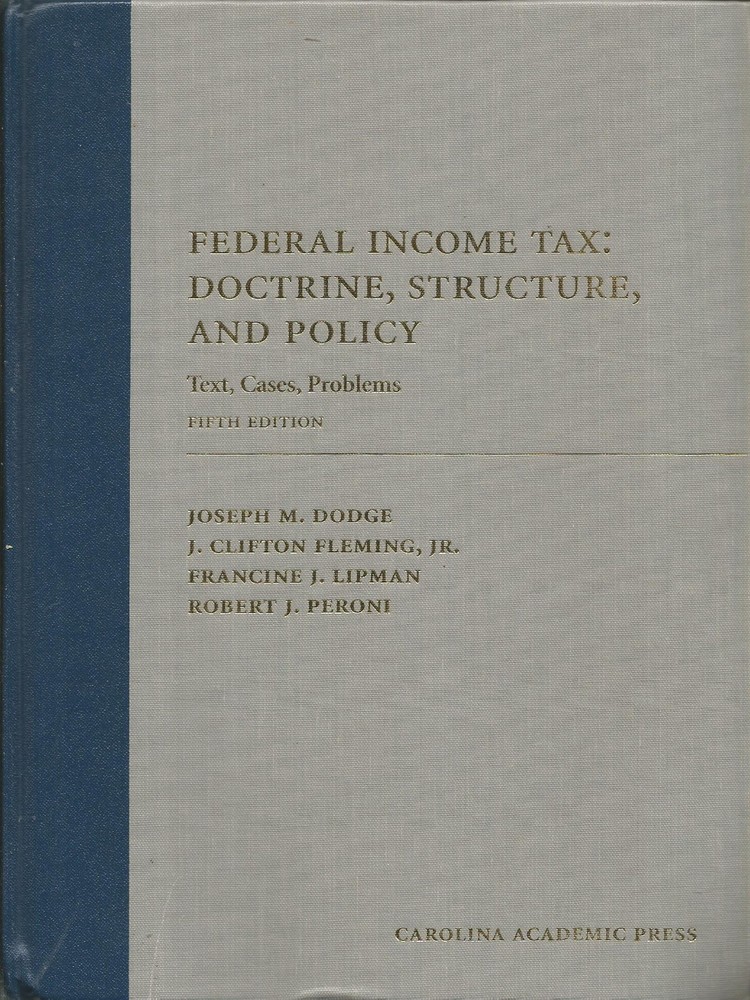 Federal Income Tax: Doctrine, Structure, and Policy 5e ACCEPTABLE PLEASE READ