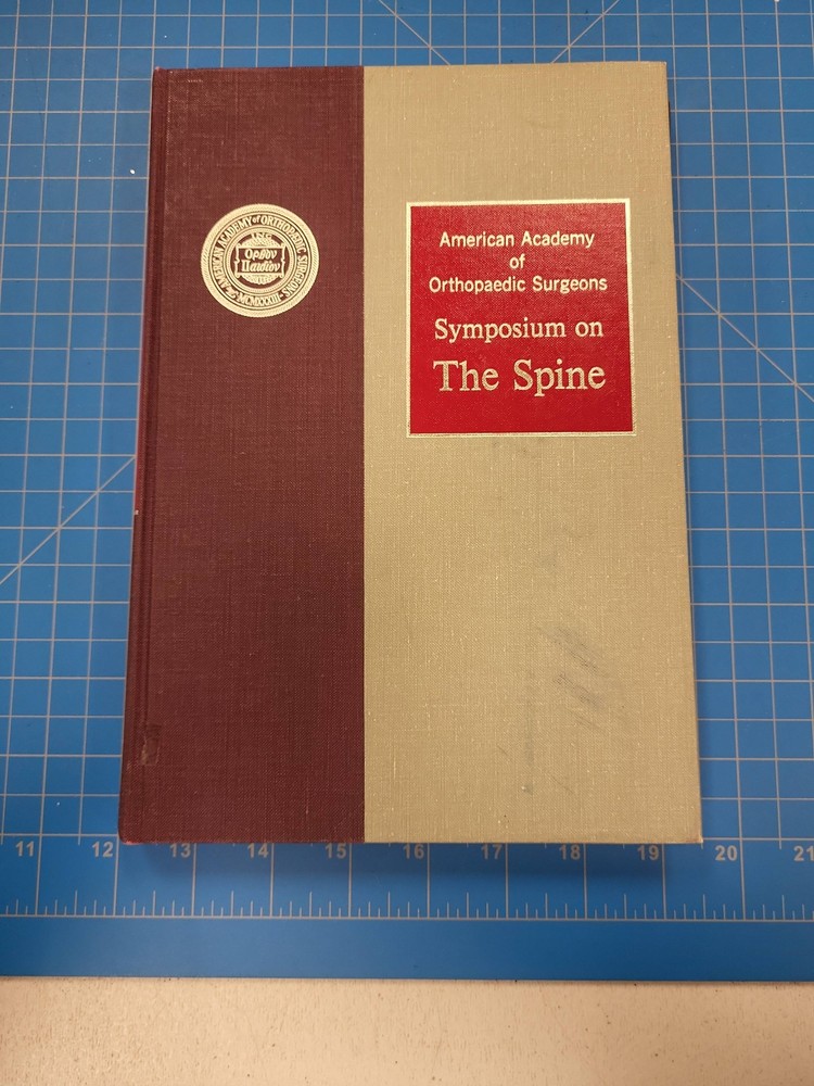 AAOS Symposium on The Spine American Academy of Orthopaedic Surgeons 1969 Book