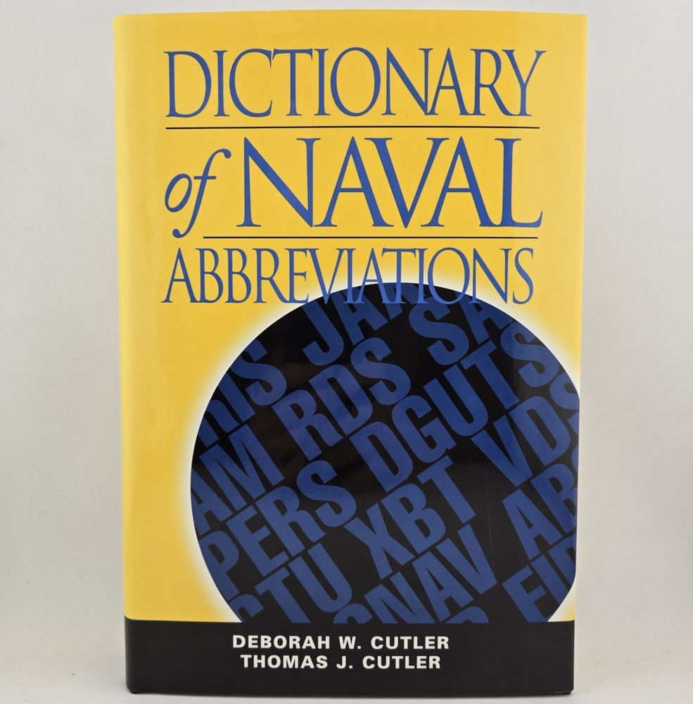 Dictionary of Naval Abbreviations by D & T Cutler 2005 Hardcover DJ Military
