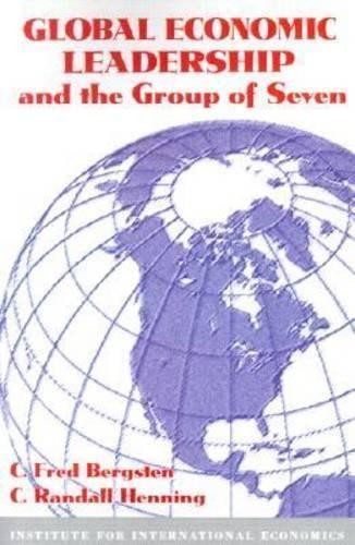 C. Fred Bergsten C. Global Economic Leadership and the (Paperback) (UK IMPORT)