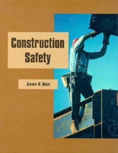 Construction Safety by Jimmie W. Hinze