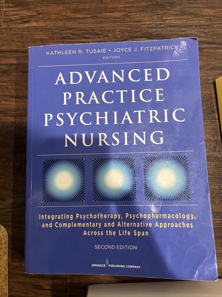 Advanced Practice Psychiatric Nursing, Second Edition : Integrating…