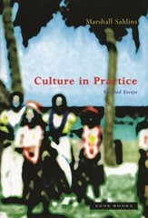 Culture in Practice : Selected Essays Marshall, Sahlins, Marshall