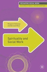 Spirituality and Social Work (Reshaping Social Work, 4) by