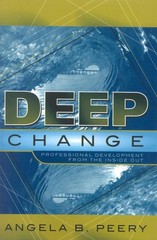 Deep Change: Professional Development From the Inside Out by Angela B. Peery (En
