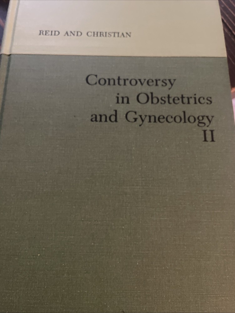 Controversy in Obstetrics and Gynecology II – Reid & Christian – Hardcover