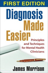 Diagnosis Made Easier, First Edition: Principles and Techniques for Mental H…