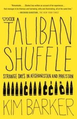 The Taliban Shuffle: Strange Days in Afghanistan and Pakistan – VERY GOOD