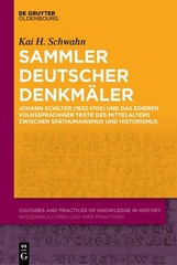 Sammler deutscher Denkmäler: Johann Schilter (1632-1705) und das Edieren volk…