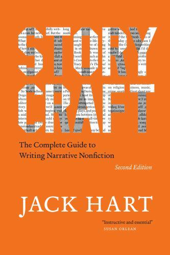Storycraft, Second Edition: The Complete Guide to Writing Narrative Nonfiction (
