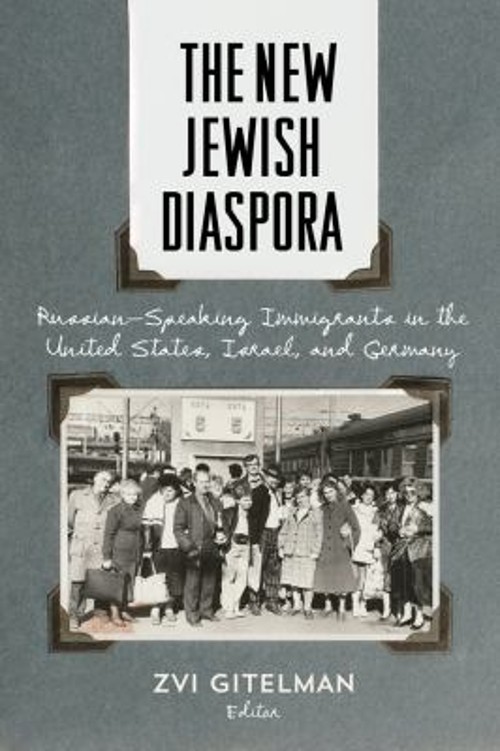 The New Jewish Diaspora : Russian-Speaking Immigrants in the Unit