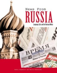News from Russia : Language, Life, and the Russian Media Paperbac
