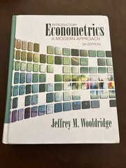 Upper Level Economics Titles Ser.: Introductory Econometrics : A Modern Approach