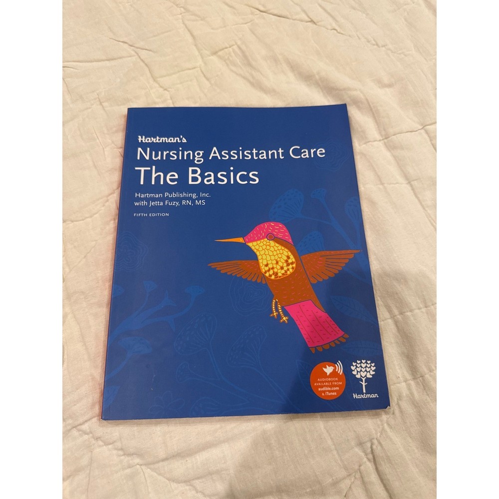 Hartman Nursing Assistant Care The Basics 5th Edition Textbook 9781604251005