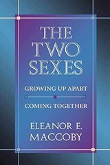 The Two Sexes: Growing Up Apart, – Paperback, by Maccoby Eleanor E. – Very Good