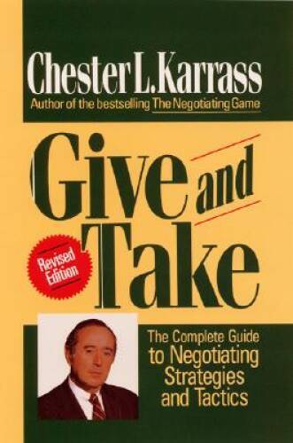 Give and Take: The Complete Guide to Negotiating Strategies – VERY GOOD