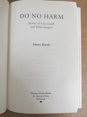 Do No Harm Henry Marsh 2015 First US Edition Nonfiction St. Martin’s Press