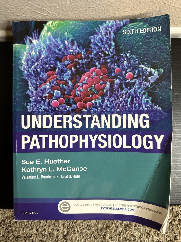 Understanding Pathophysiology by Kathryn L. McCance and Sue E. Huether (2016,…