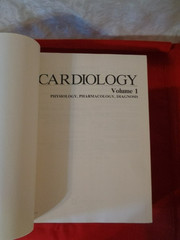 Cardiology Volume 1 – William Parmley, MD – Physiology, Pharmacology & Diagnosis