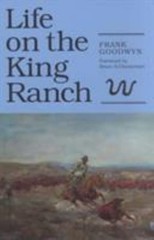 Life on the King Ranch Paperback Goodwyn F