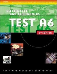 Automotive ASE Test Preparation Manuals Test A6 : Electrical/Elec