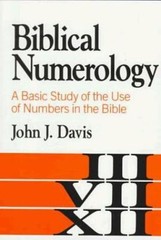 Biblical Numerology: A Basic Study of the Use o- 9780801028137, paperback, Davis