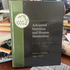 Advanced Nutrition and Human Metabolism by Sareen S. Gropper and Jack L….