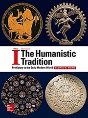 The Humanistic Tradition Volume 1: Prehistory to the Early Modern