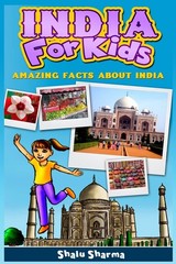 India For Kids: Amazing Facts About India – paperback Sharma, Shalu