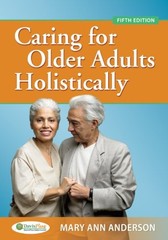 Caring for Older Adults Holistically Mary Ann, F.A. Davis Company